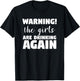 Warning The Girls Are Drinking Again Funny Alcohol Beer Wine T-Shirt - T-Shirt | Black