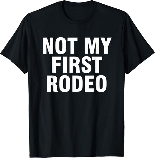 Not my first rodeo