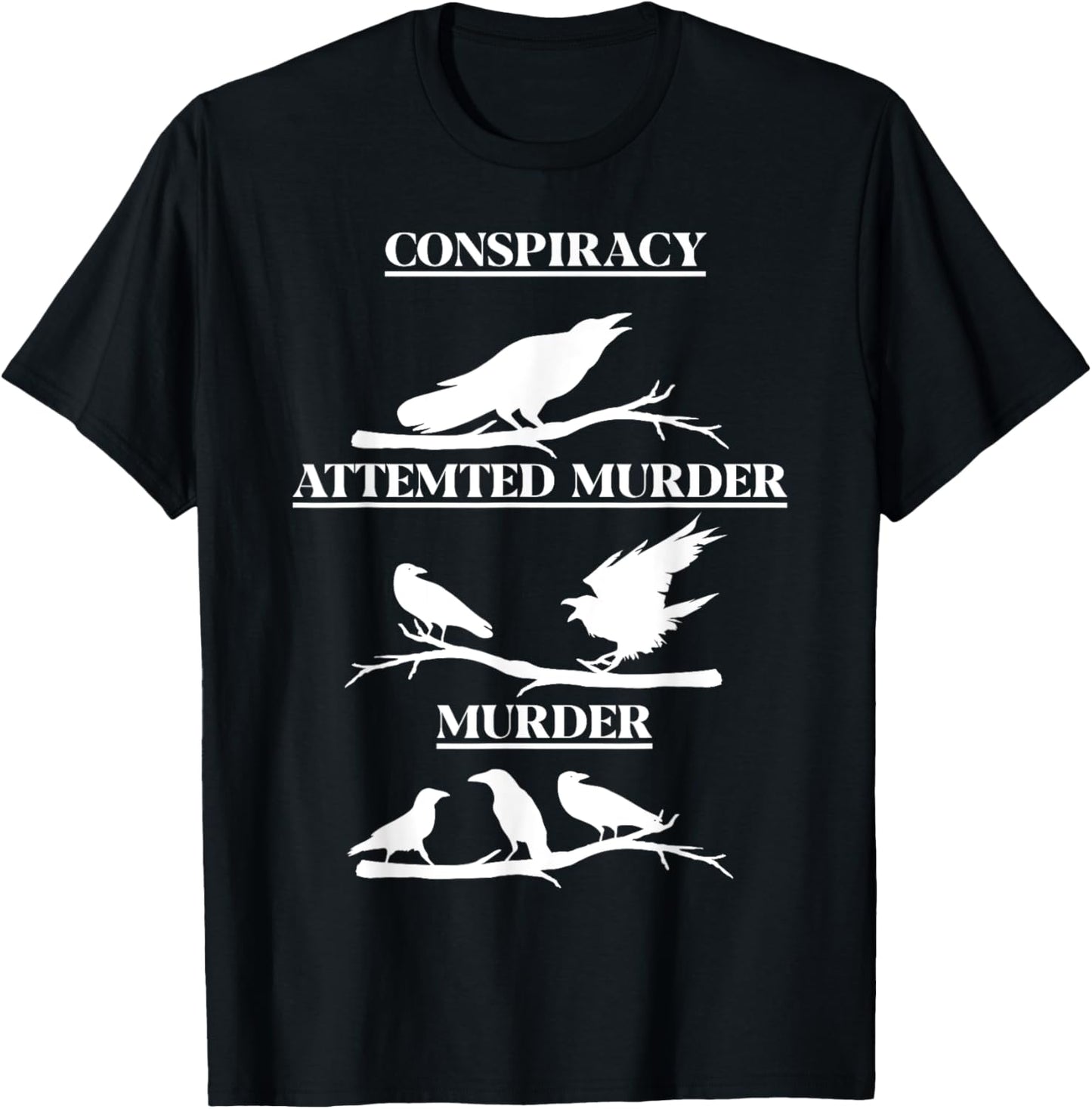 Crows Play on Words - Clever Murder Mystery - Conspiracy T-Shirt - T-Shirt | Black