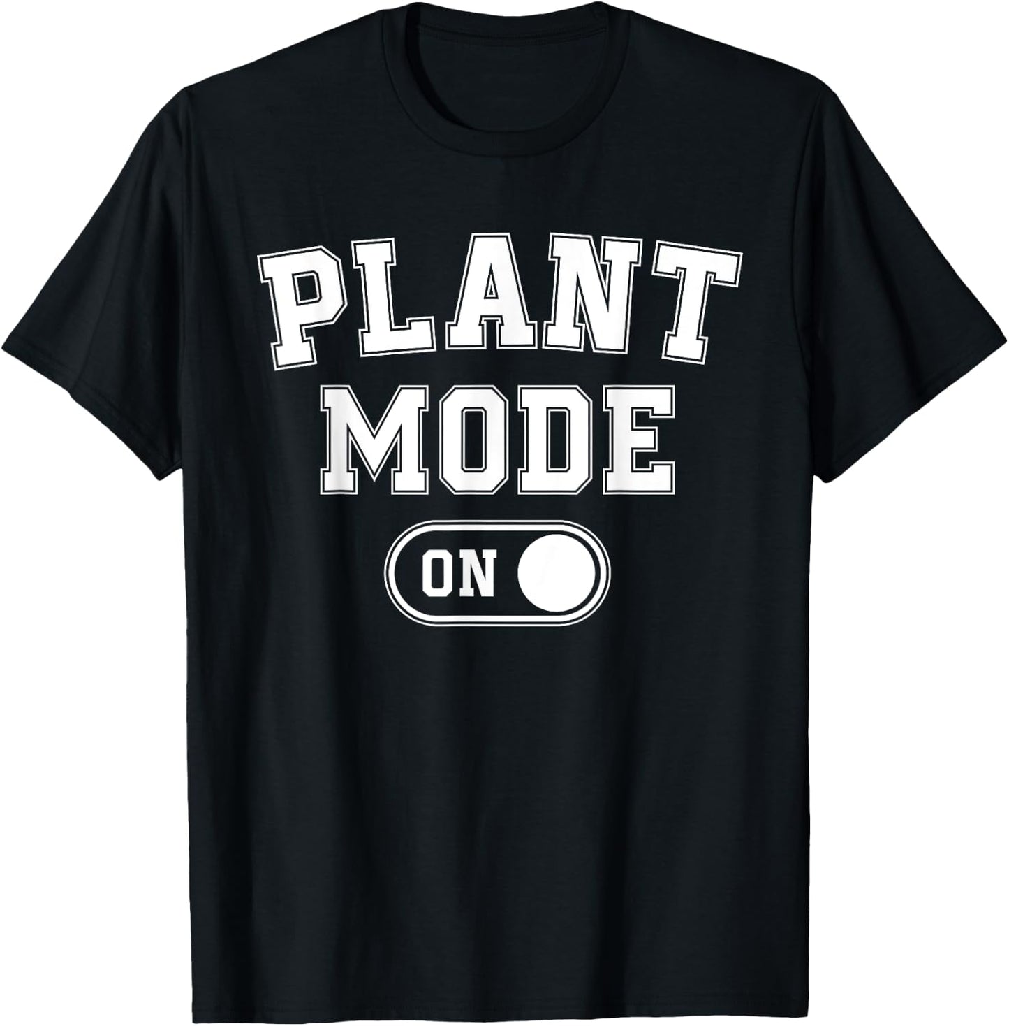 Plant Mode On Costume Funny Gardening Gift Gardener Florist T-Shirt - T-Shirt | Black