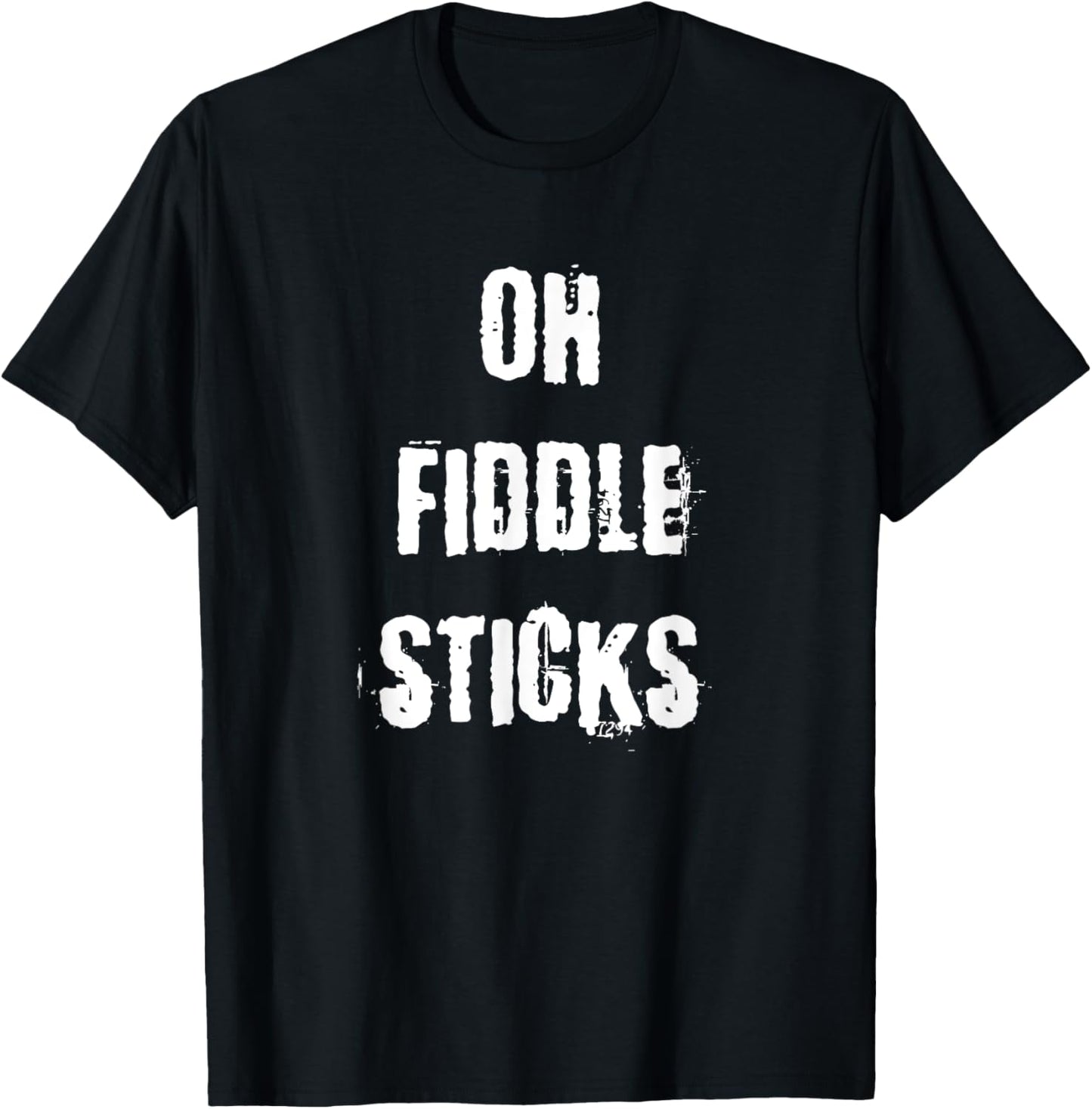 Oh Fiddle Sticks Funny Vintage Saying T-Shirt - T-Shirt | Black