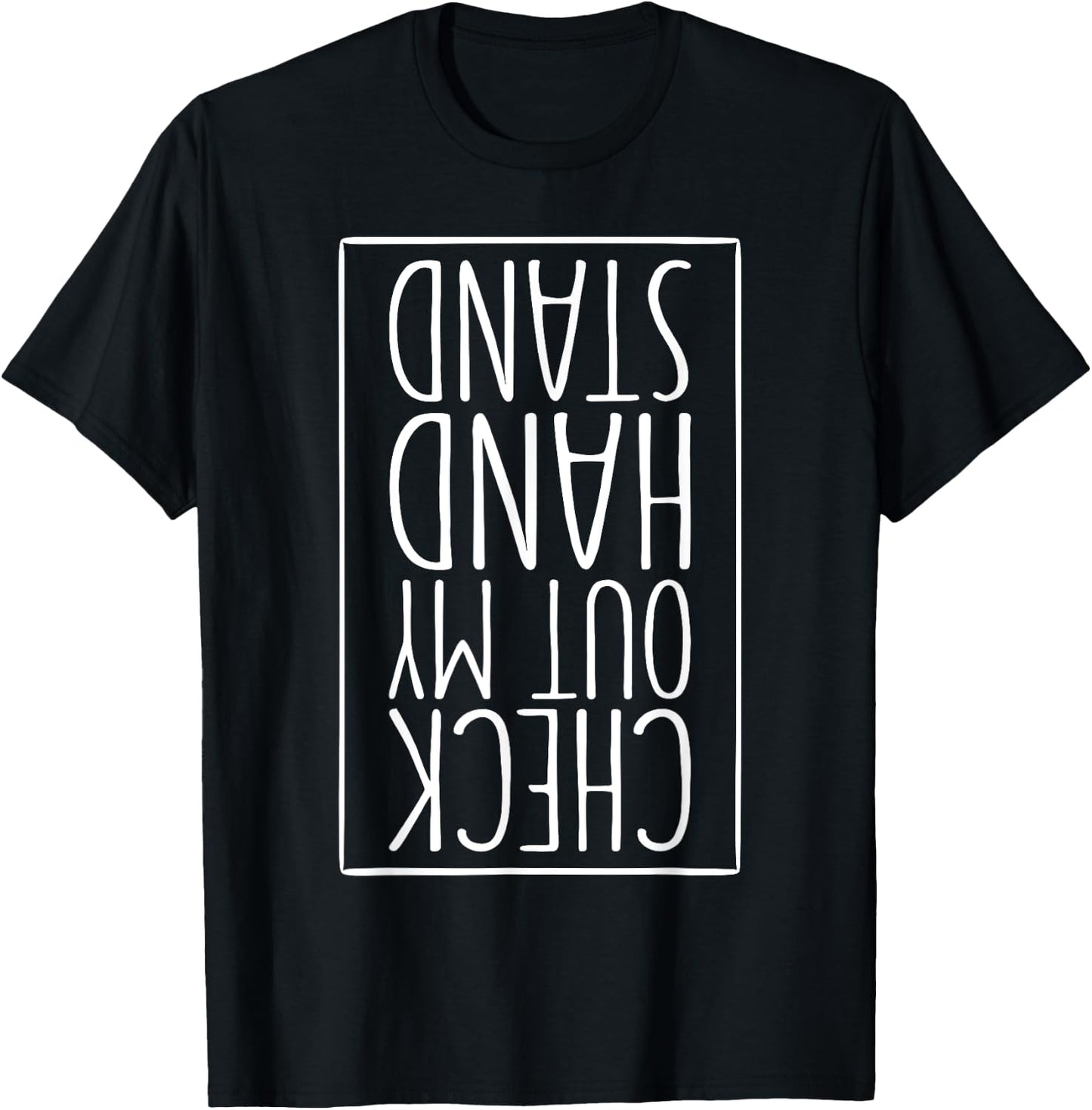 Check Out My Handstand Shirt Kids Men Women Gymnastics T-Shirt - T-Shirt | Black