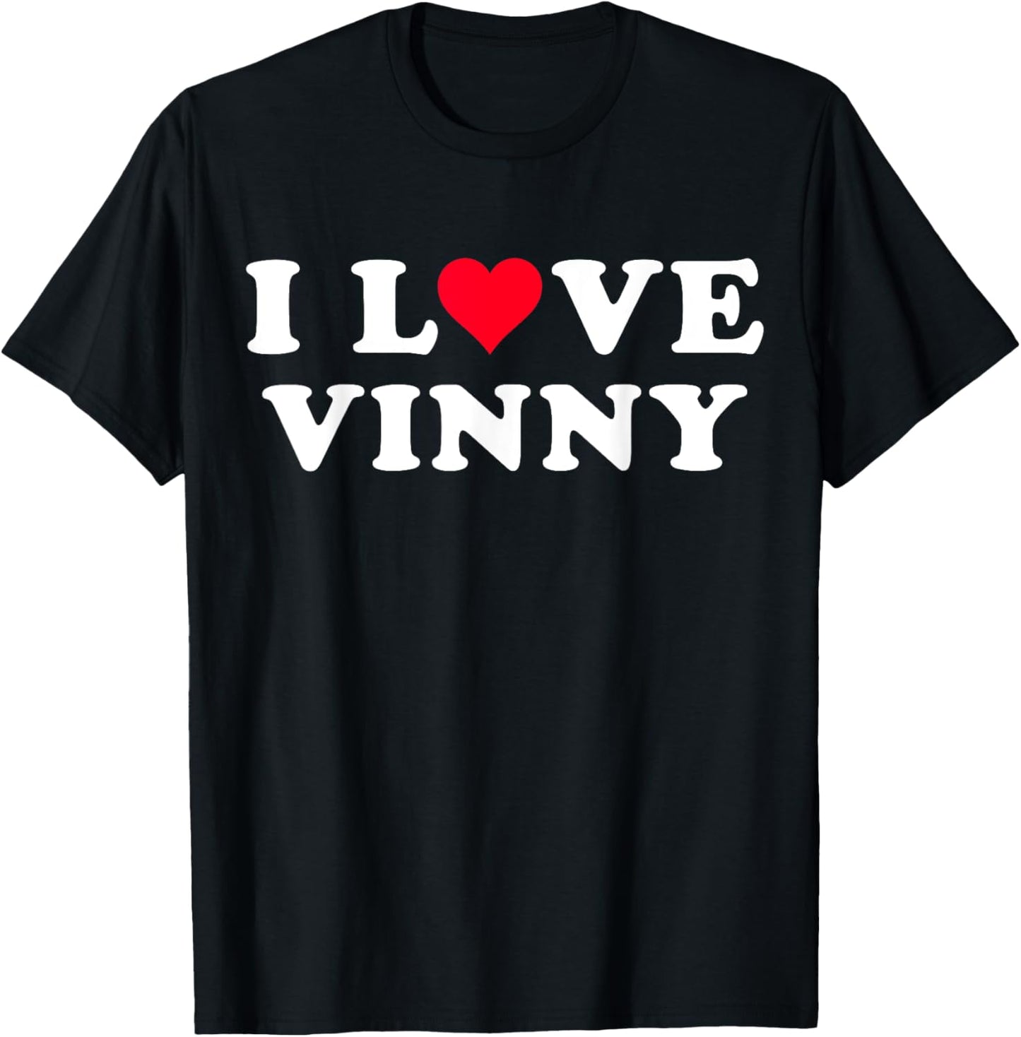 I Love Vinny Matching Girlfriend & Boyfriend Vinny Name T-Shirt - T-Shirt | Black