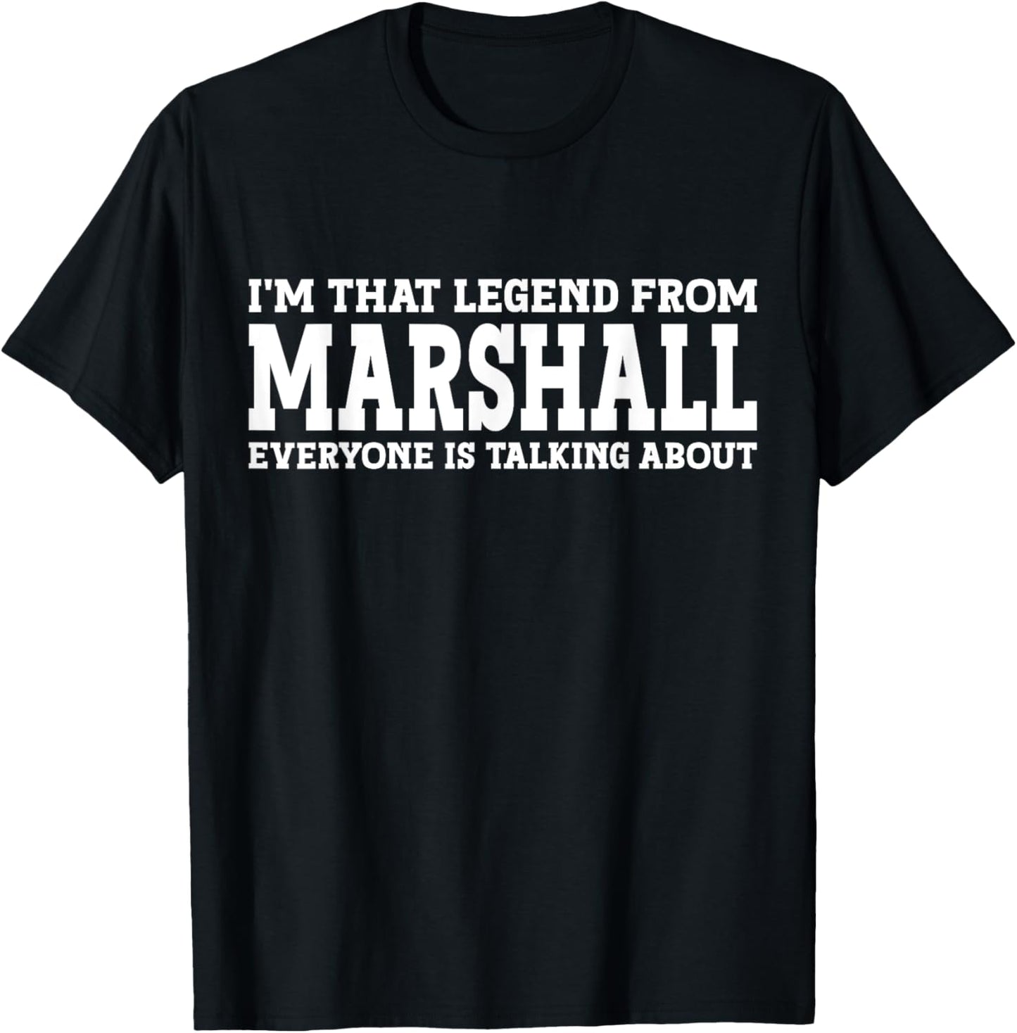 Marshall Hometown TX Texas Home Roots Funny City Marshall T-Shirt - T-Shirt | Black