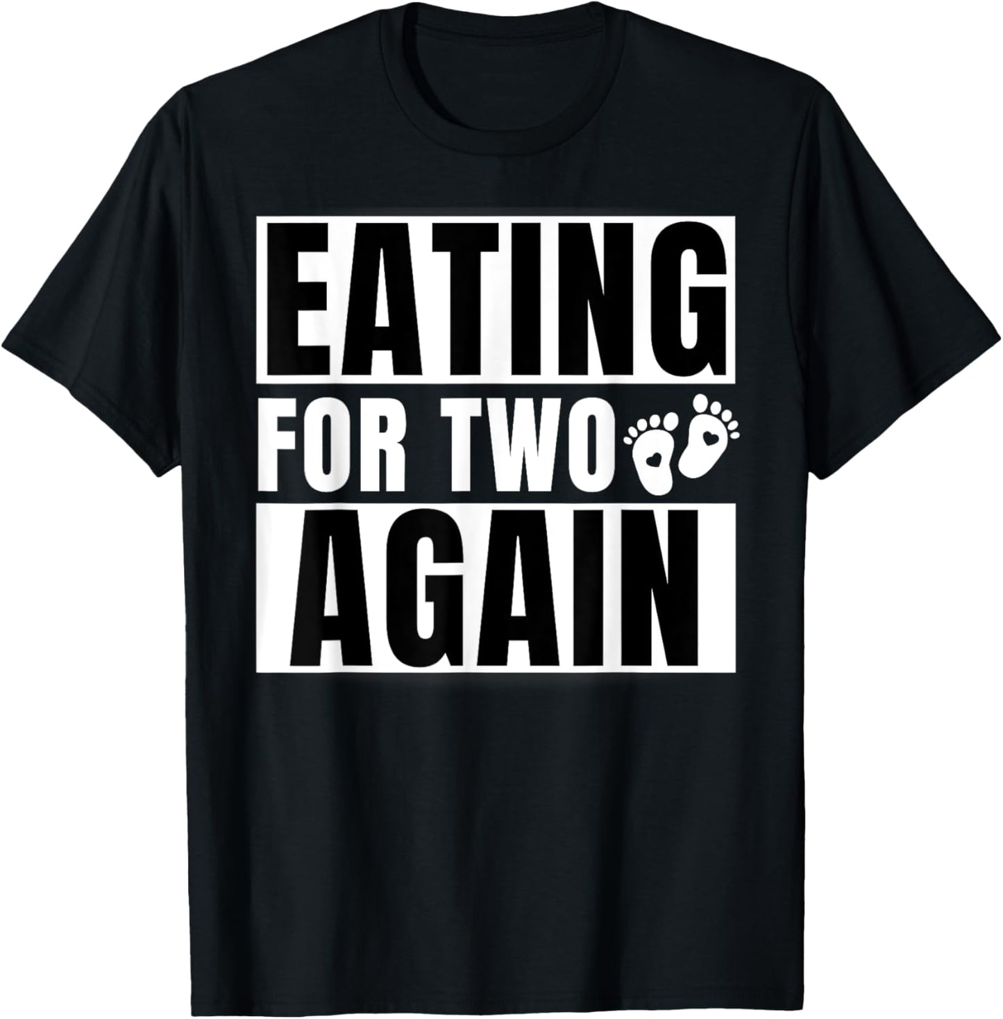 Eating For Two Again 2nd Pregnancy Announcement Mom Baby T-Shirt - T-Shirt | Black