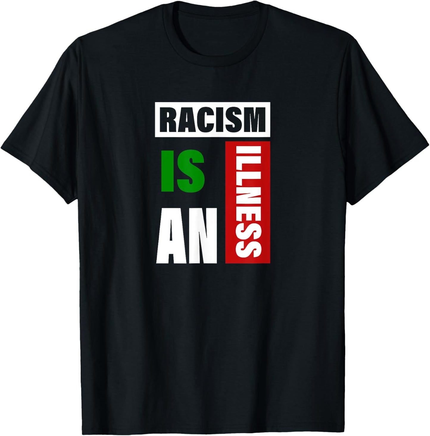 Racism is an illness black lives matter anti racist T-Shirt - T-Shirt | Black