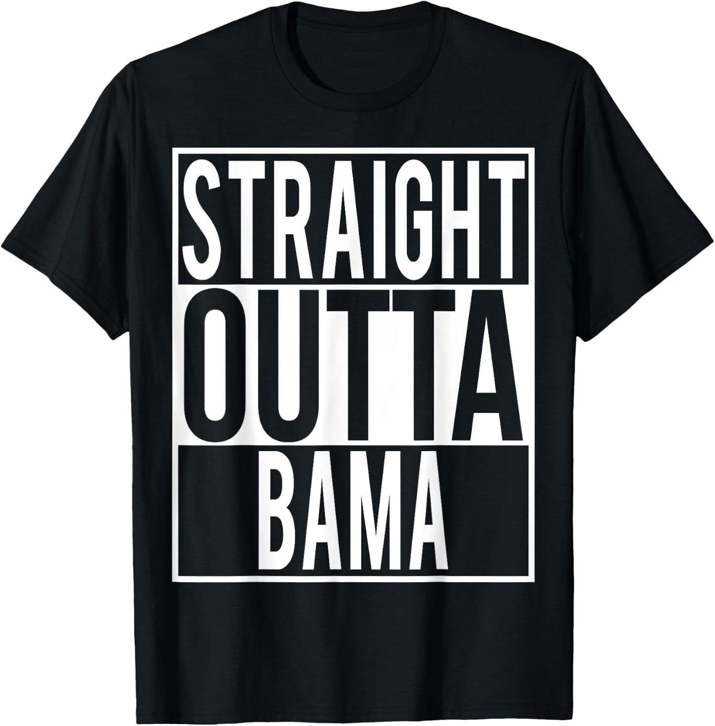 Straight Outta BAMA Shirt T-Shirt - T-Shirt | Black