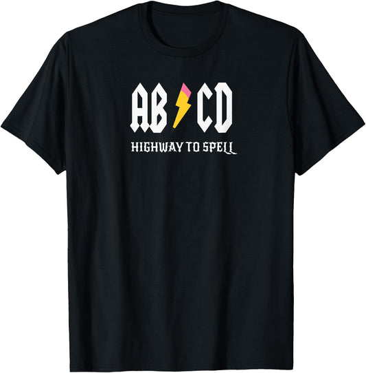 ABCD Highway To Spell Pencil Teacher & Student White Font Men Women Girls Kids T-Shirt - T-Shirt | Black