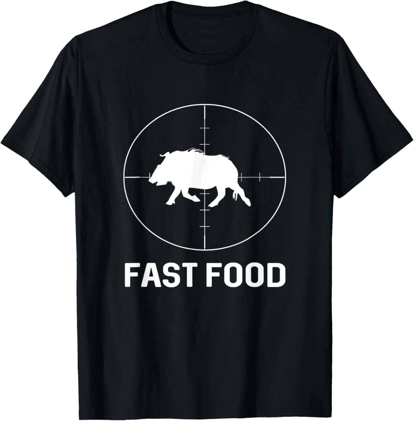 Fast Food Wild Boar Hunter Pig Hunting Gift T-Shirt - T-Shirt | Black