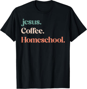 Jesus Coffee Homeschool Mom Christian Mother Homeschooling T-Shirt - T-Shirt | Black