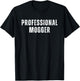 Professional Mogger Weightlifting Satirical T-Shirt - T-Shirt | Black