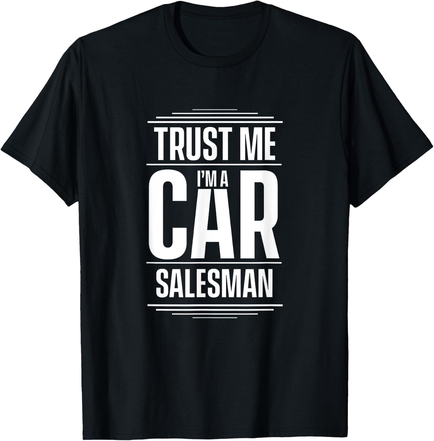 Trust me I'm a car salesman Seller Used Cars T-Shirt - T-Shirt | Black