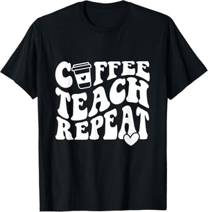 Coffee Teach Repeat Teacher Coffee Lover Teaching Men Women Girls Kids T-Shirt - T-Shirt | Black