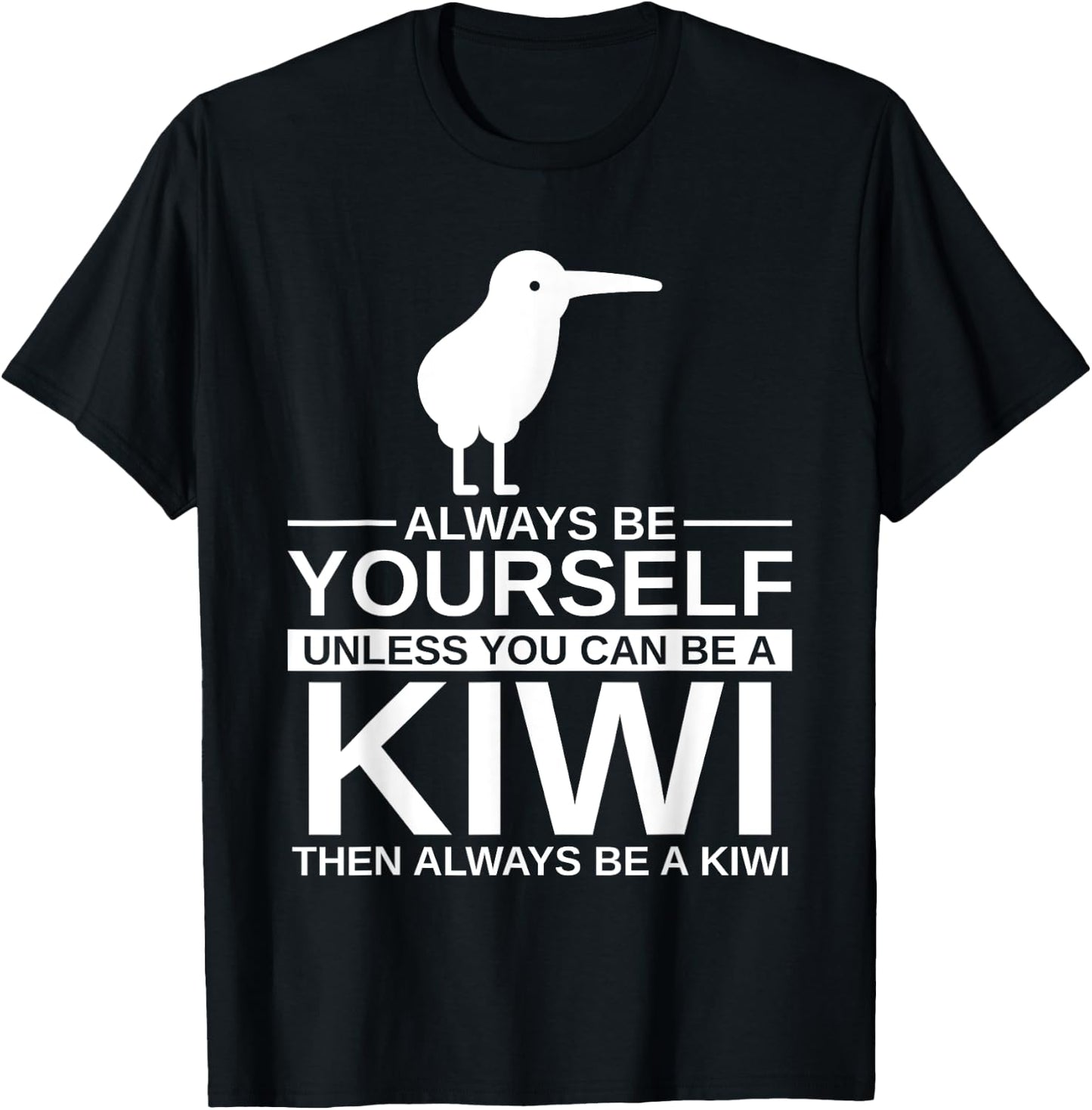 Always Be Yourself Kiwi Gift Women Bird Animal T-Shirt - T-Shirt | Black