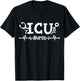 Intensive Care Unit Nurse ICU Nurse T-Shirt - T-Shirt | Black