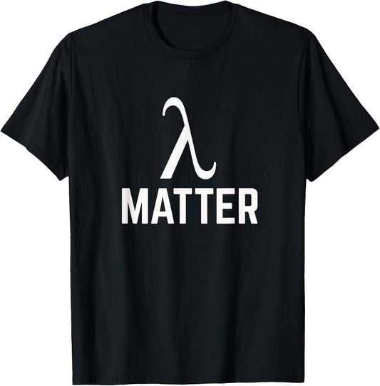 Funny Physics Half-Life Matter T Shirt T-Shirt - T-Shirt | Black