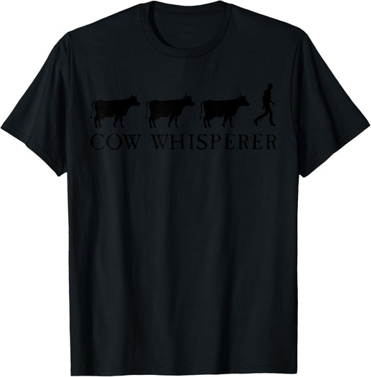 Cow Whisperer Funny Farmer Farming Lovers Outfit Men Women T-Shirt - T-Shirt | Black