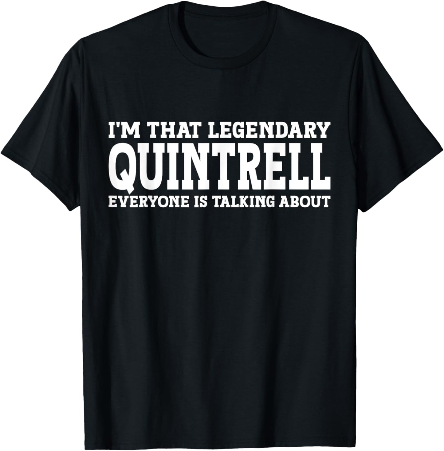 Quintrell Personal Name First Name Funny Quintrell T-Shirt - T-Shirt | Black