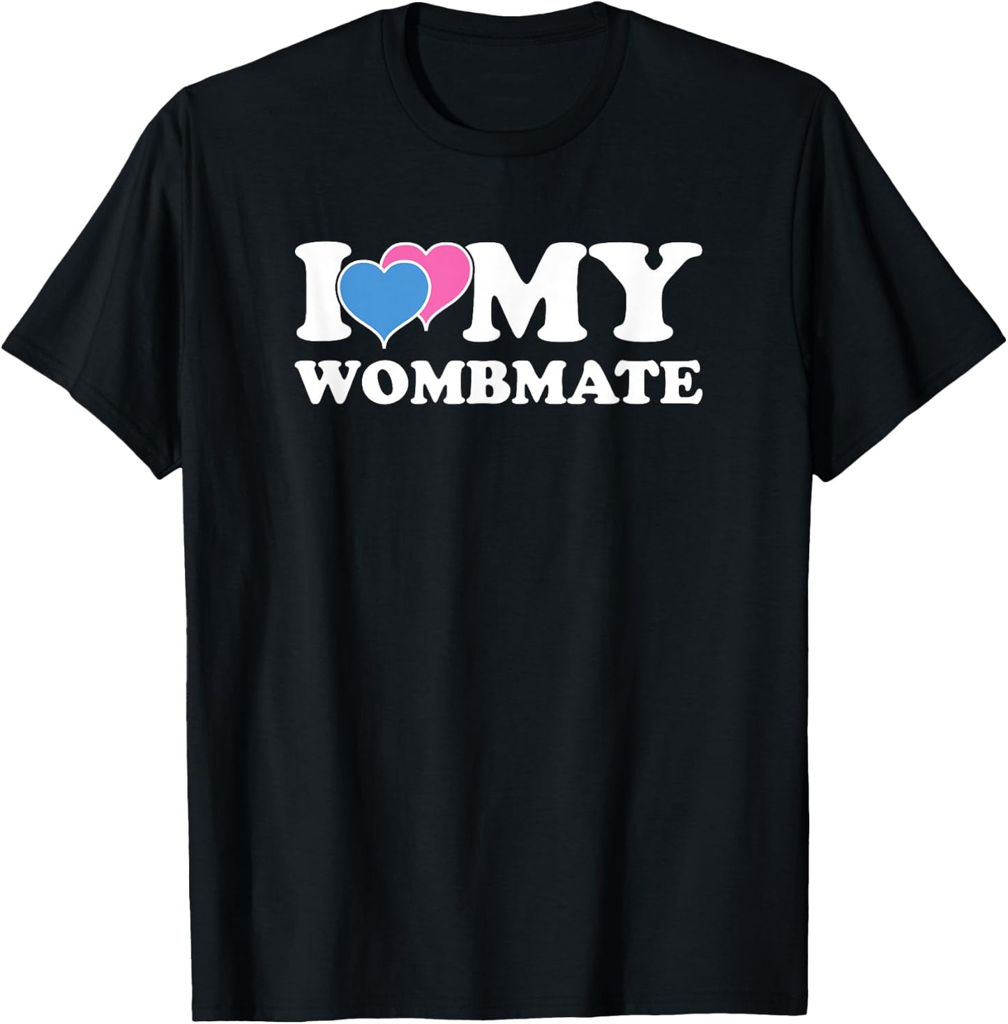 Funny I Love My Wombmate Twin Brother Sister Womb Mates T-Shirt - T-Shirt | Black