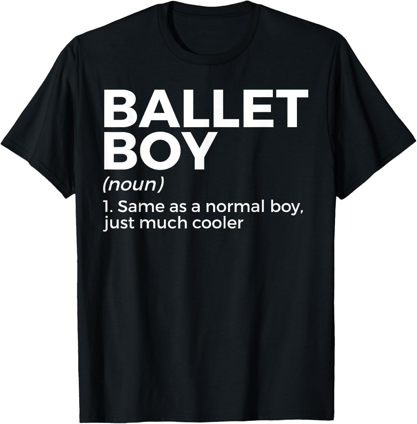 Funny Ballet Boy Definition Dance T-Shirt - T-Shirt | Black