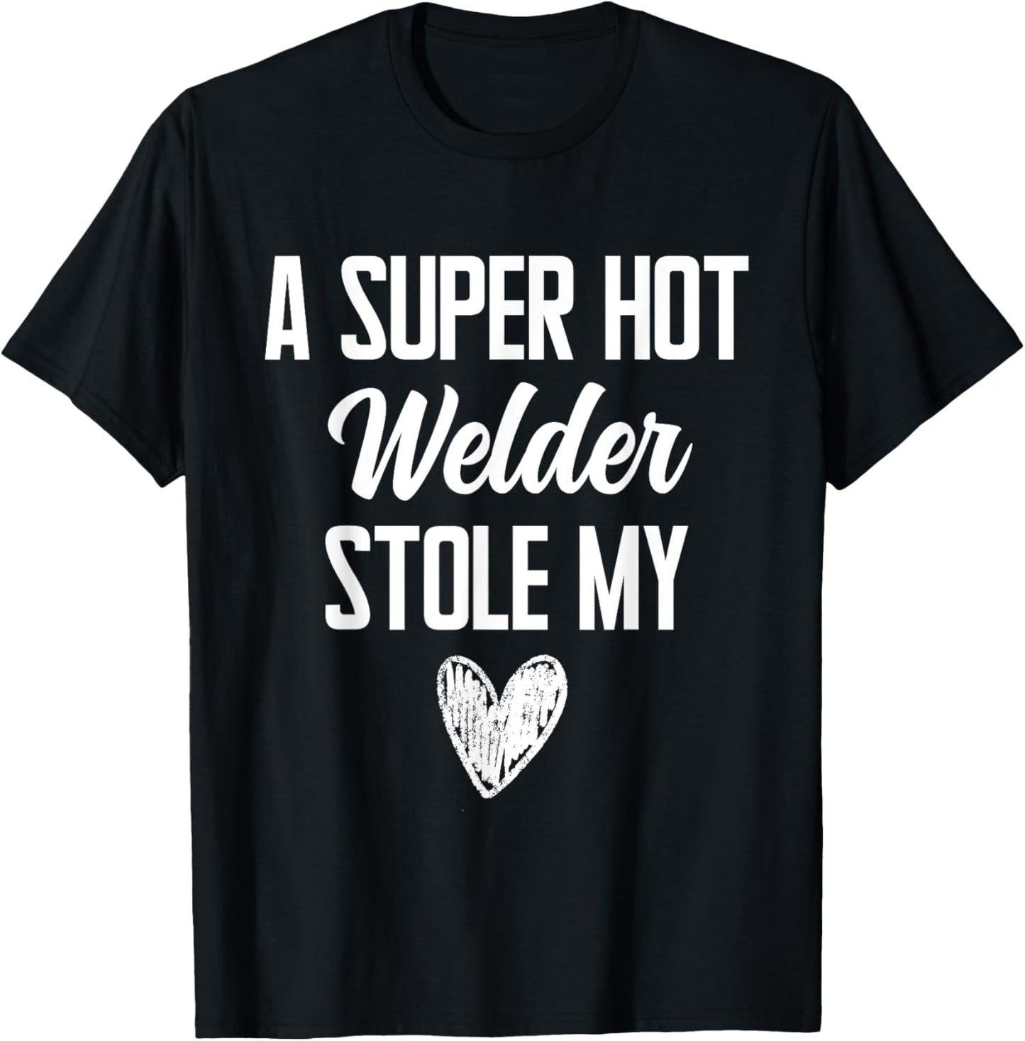 Welder Boyfriend Girlfriend Stole My Heart Funny T-Shirt - T-Shirt | Black