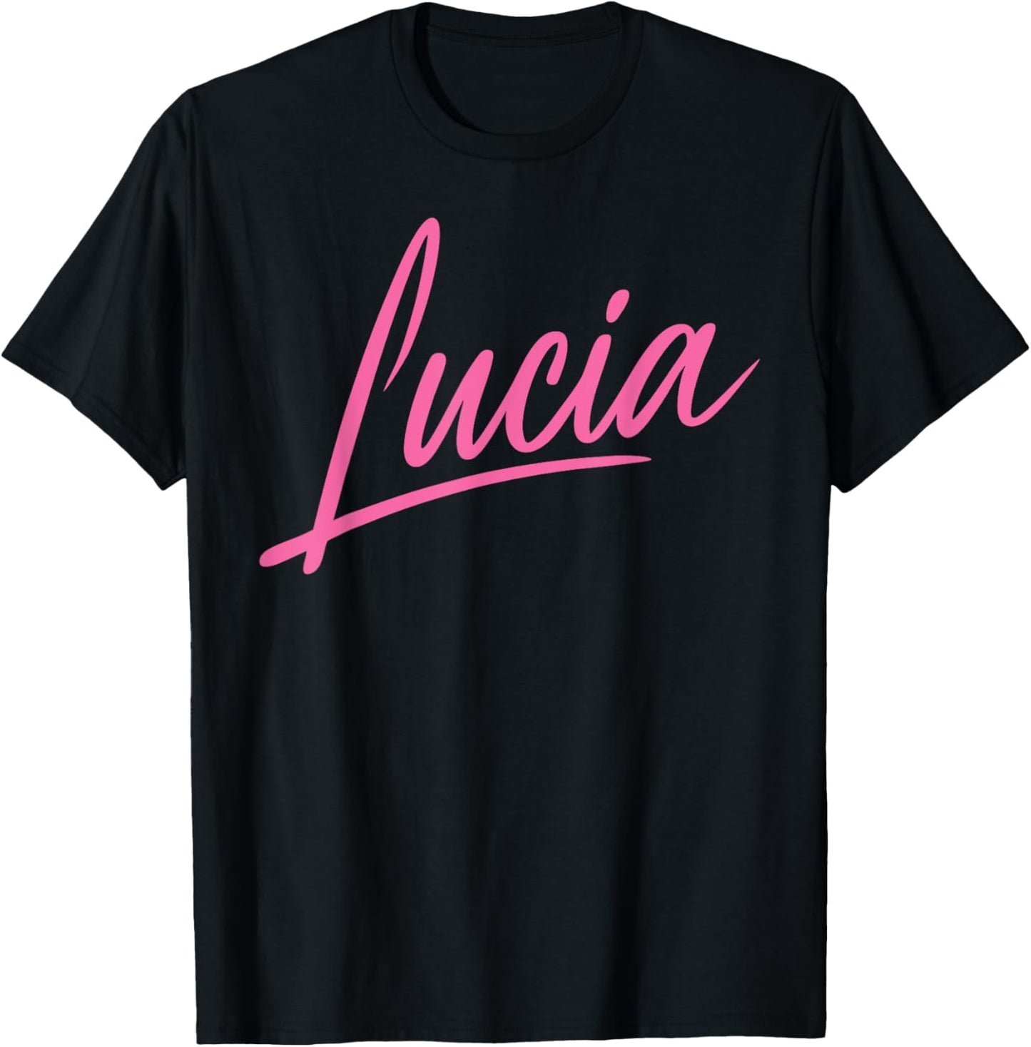 Lucia Name Women Cute Girl Elegant Female Love Handwriting T-Shirt - T-Shirt | Black