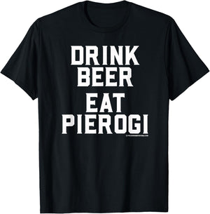 Drink Beer Eat Pierogi Polish Food Lover Dyngus Day T-Shirt - T-Shirt | Black