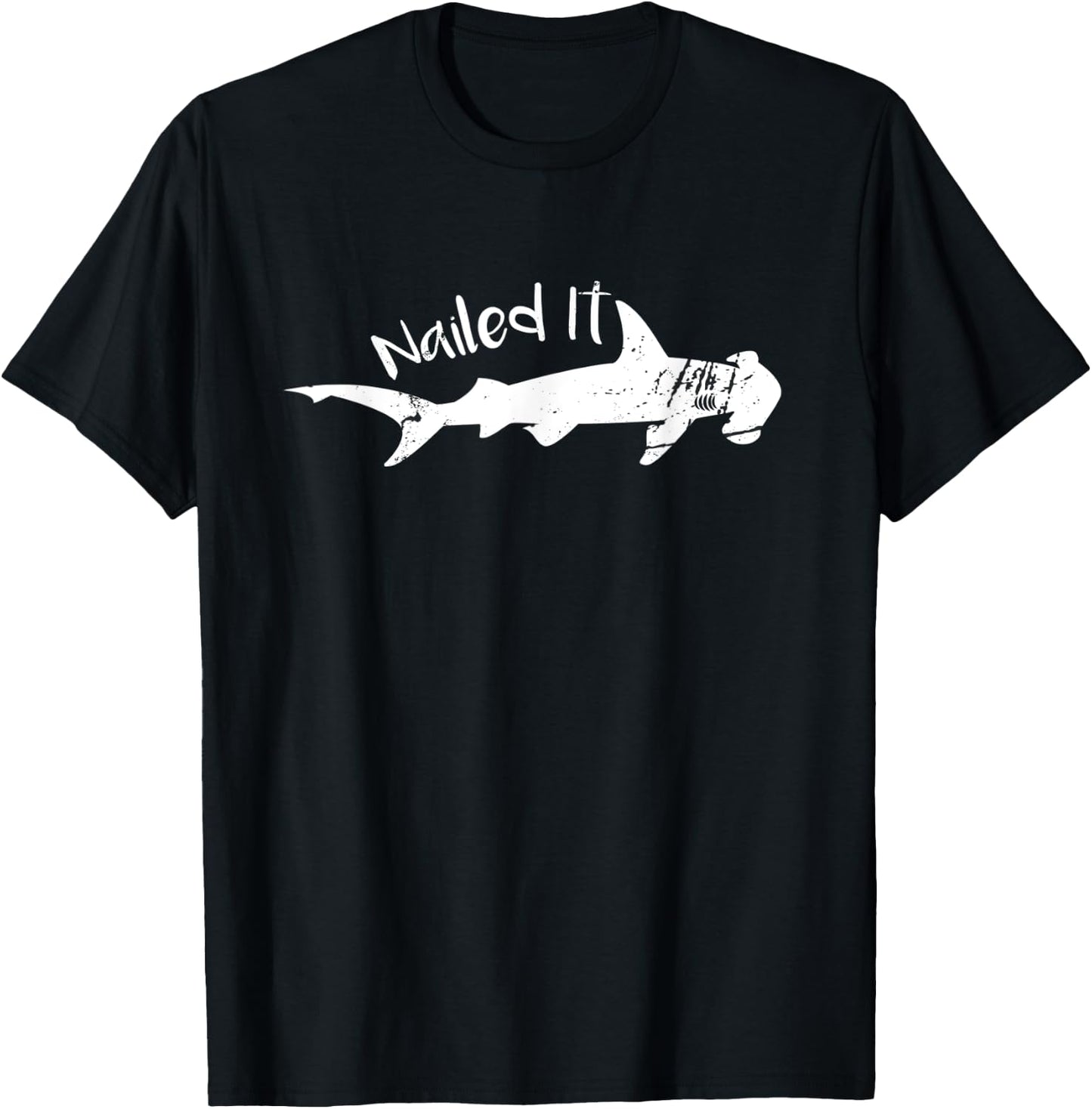 Funny Week Of The Shark Nailed It Hammerhead Distressed Gift T-Shirt - T-Shirt | Black