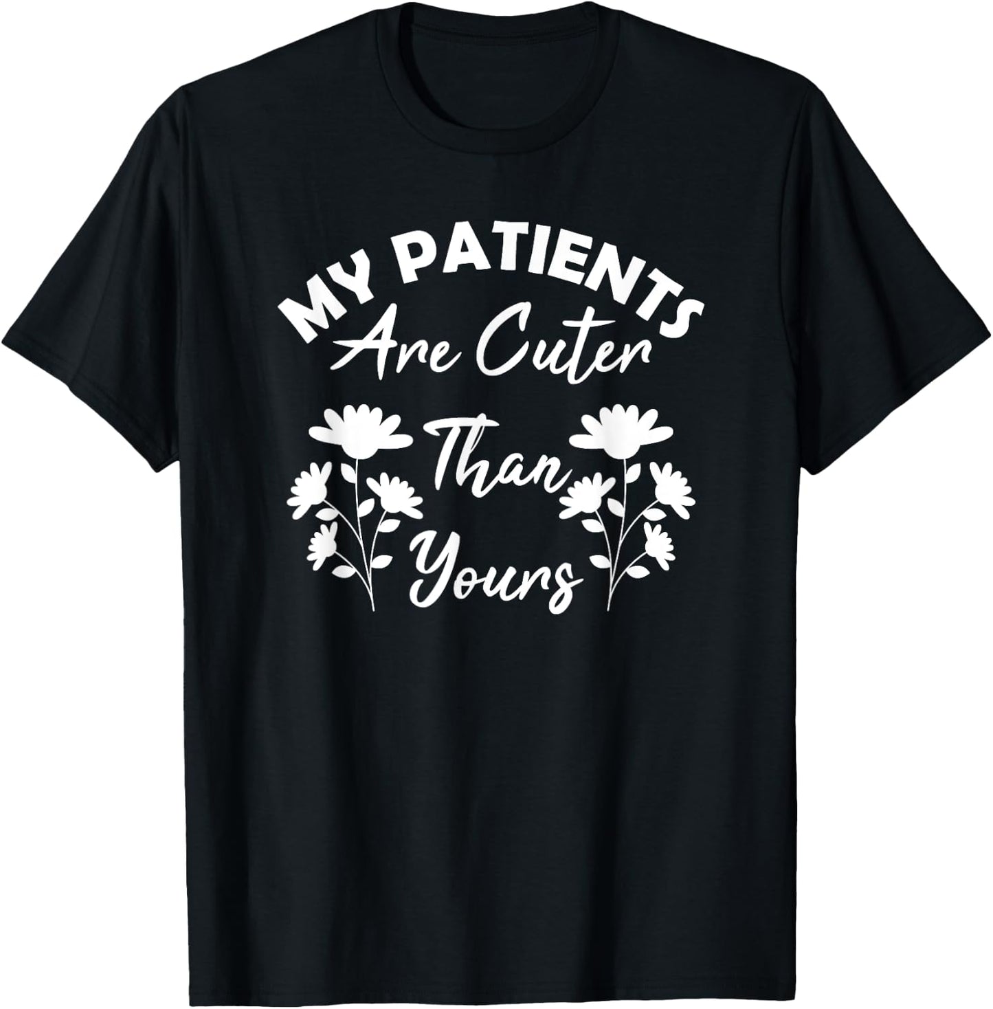 Pediatrics PEDS Nurse RN Funny Flowers Health Care Coworker T-Shirt - T-Shirt | Black