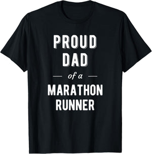 Proud Dad of a Marathon Runner T Shirt T-Shirt - T-Shirt | Black