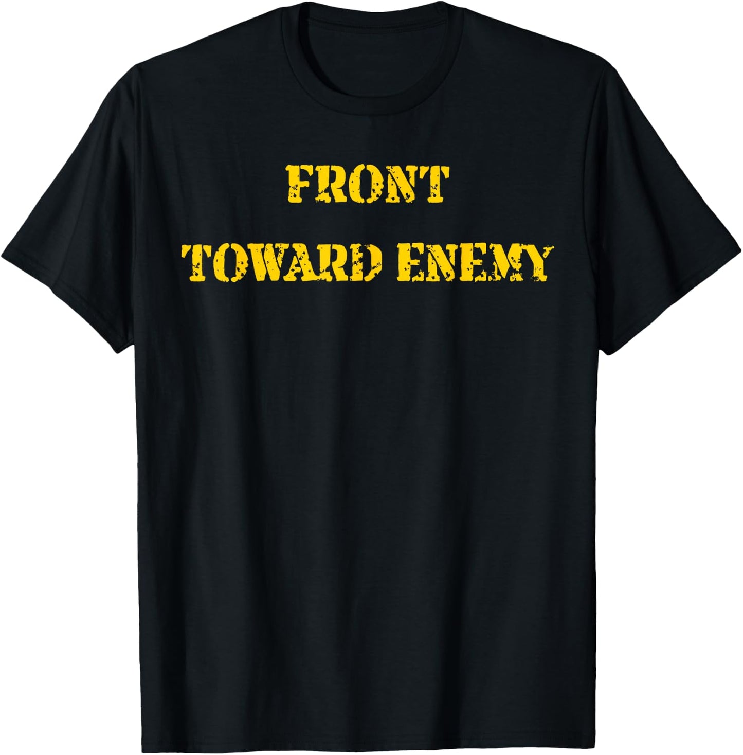 Front Toward Enemy Funny Military Claymore Mine Inspired T-Shirt - T-Shirt | Black