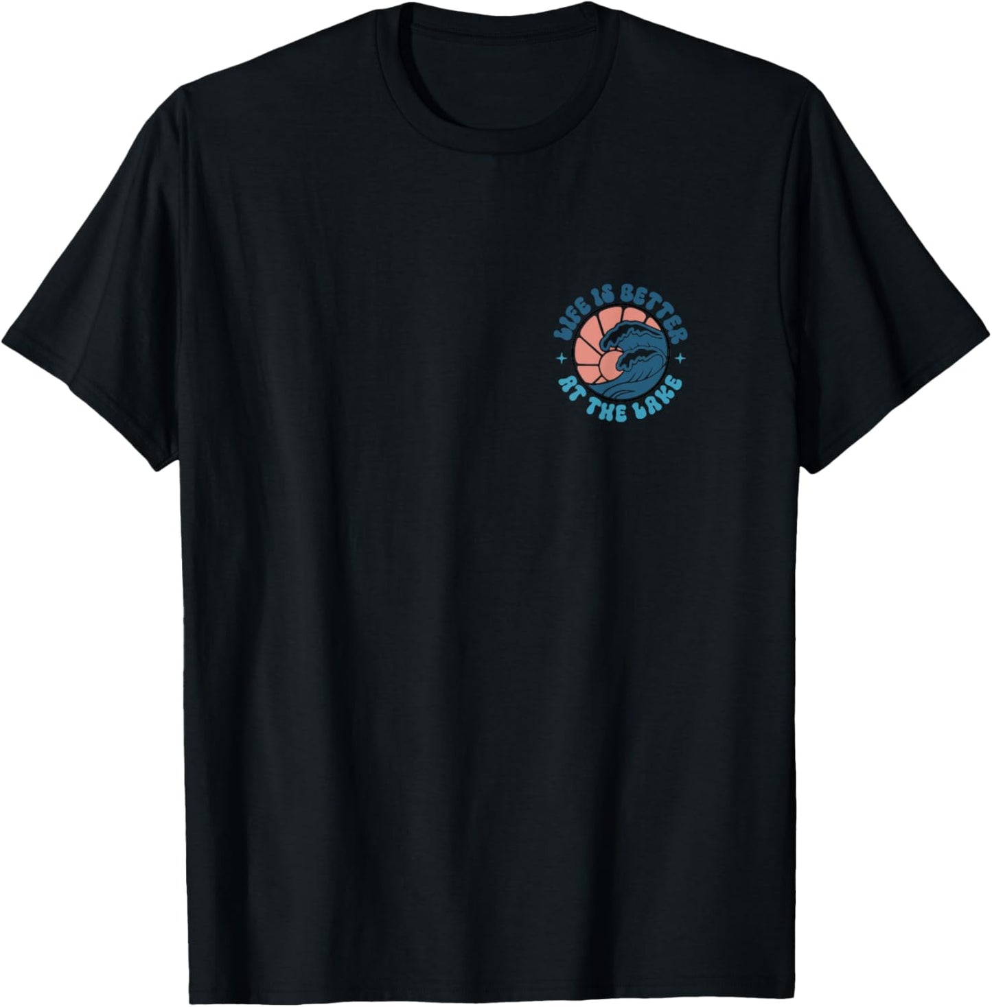 Life Is Better At The Lake, Lake Squad - Front and Back T-Shirt - T-Shirt | Black
