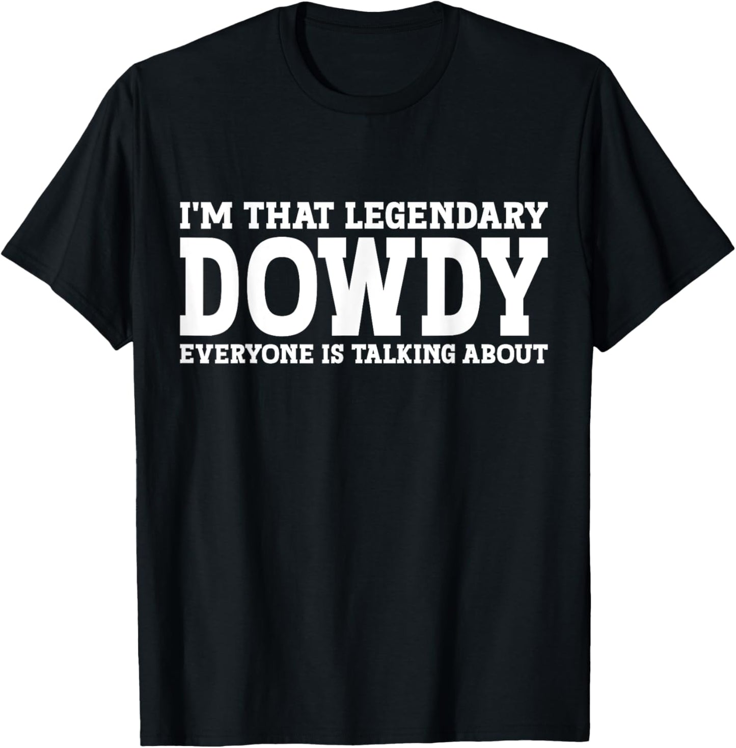 Dowdy Surname Funny Team Family Last Name Dowdy T-Shirt - T-Shirt | Black