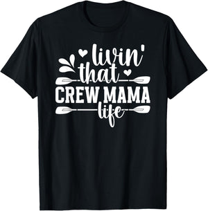 Crew Mama Life Rowing Mom Of A Rower Rowing Mother Crew Mom T-Shirt - T-Shirt | Black
