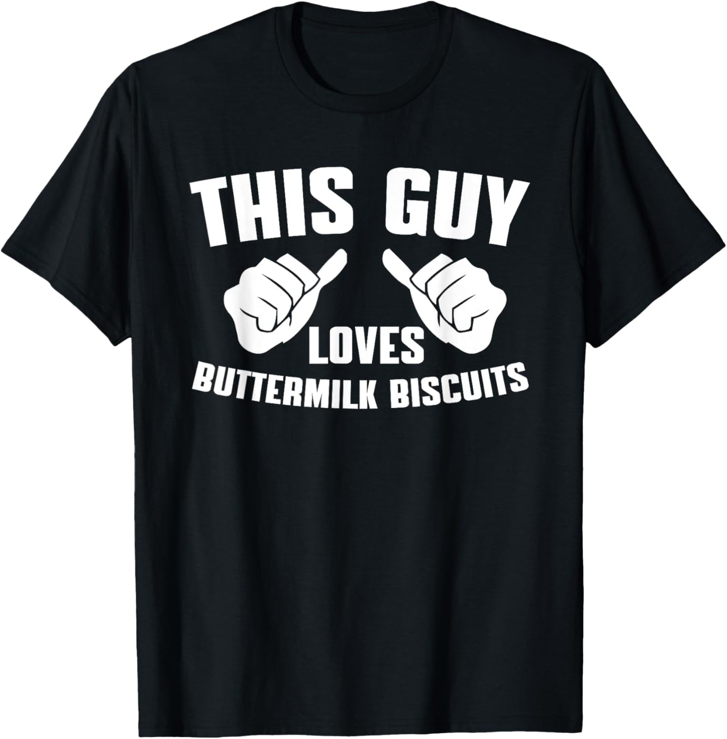Buttermilk Biscuits Wear Southern Biscuits T-Shirt - T-Shirt | Black