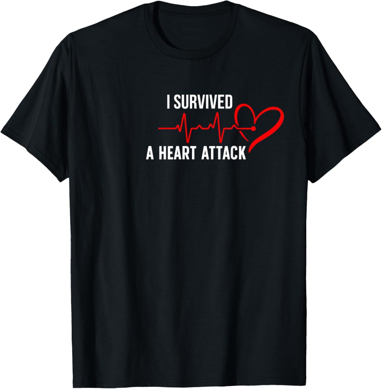 I Survived Heart Attack Survivor Post Heart Attack Awareness T-Shirt - T-Shirt | Black