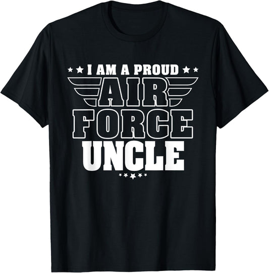 I Am A Proud Air Force Uncle Patriotic Pride Military Family T-Shirt - T-Shirt | Black