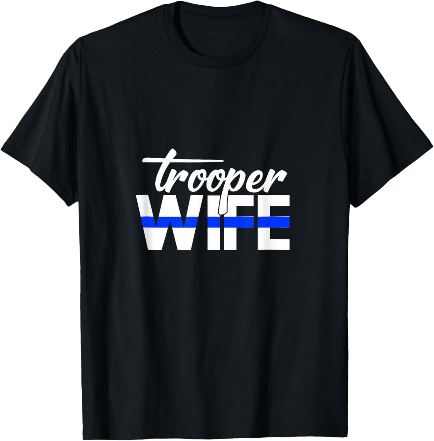 Proud Police Trooper Wife Funny Cop Officer Thin Blue Line T-Shirt - T-Shirt | Black