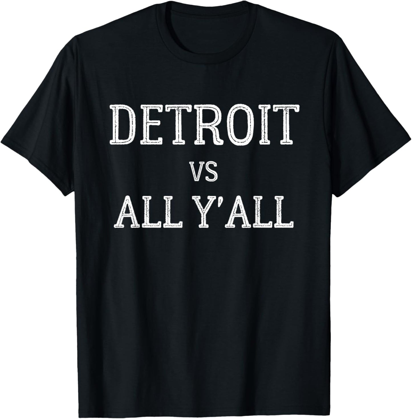Detroit vs All Y'all T-Shirt - T-Shirt | Black