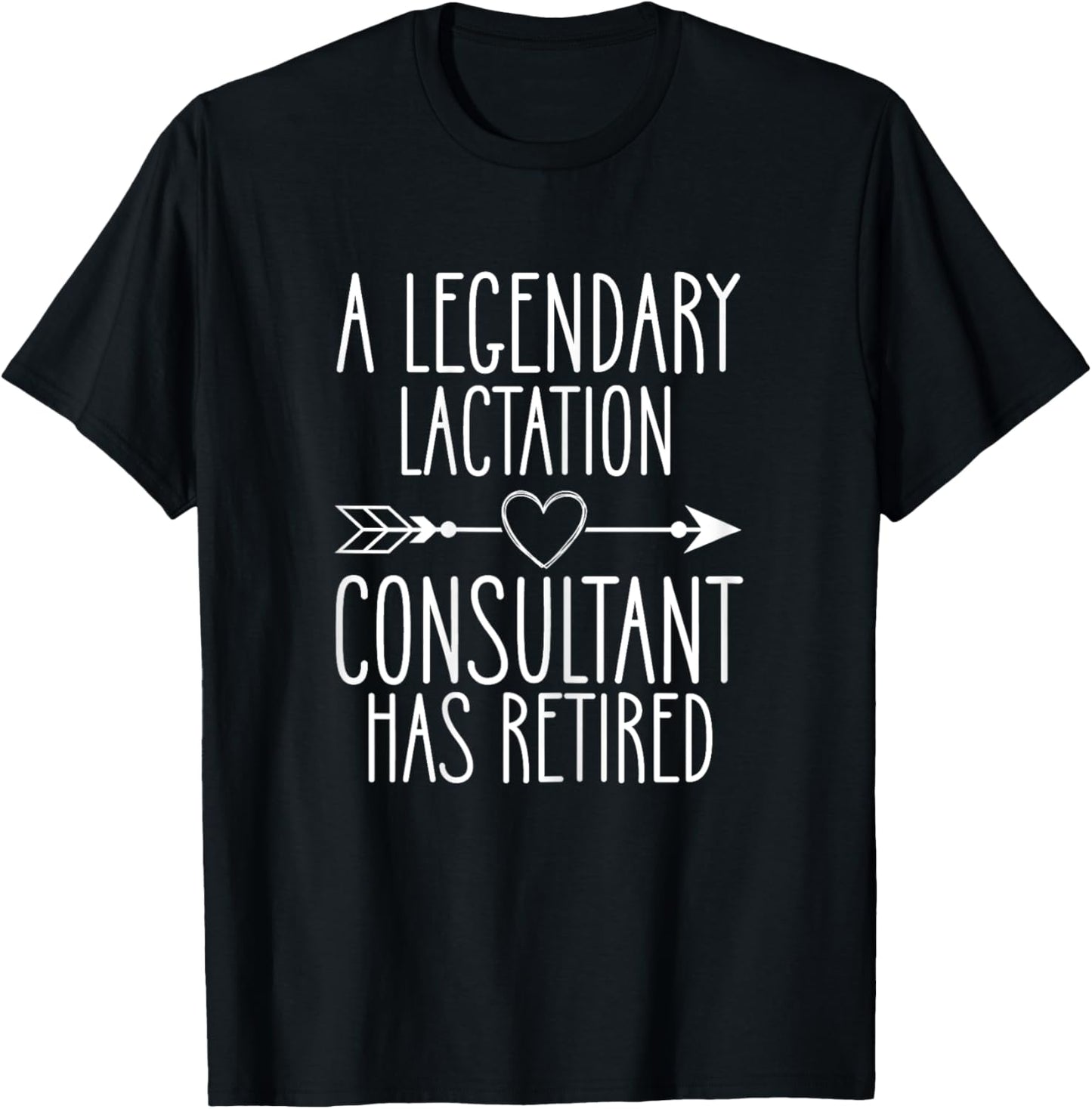 Lactation Support Quote for a Retired Lactation Consultant T-Shirt - T-Shirt | Black