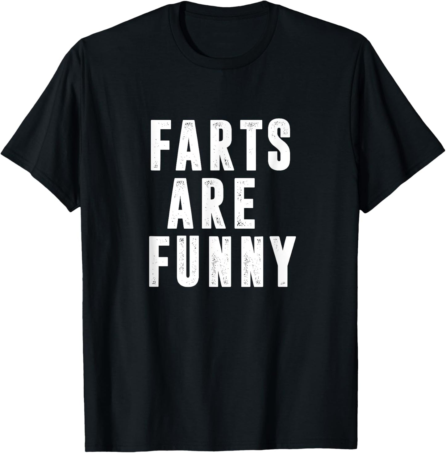 Farts Are Funny Hilarious Fun Humor Joke Design T-Shirt - T-Shirt | Black