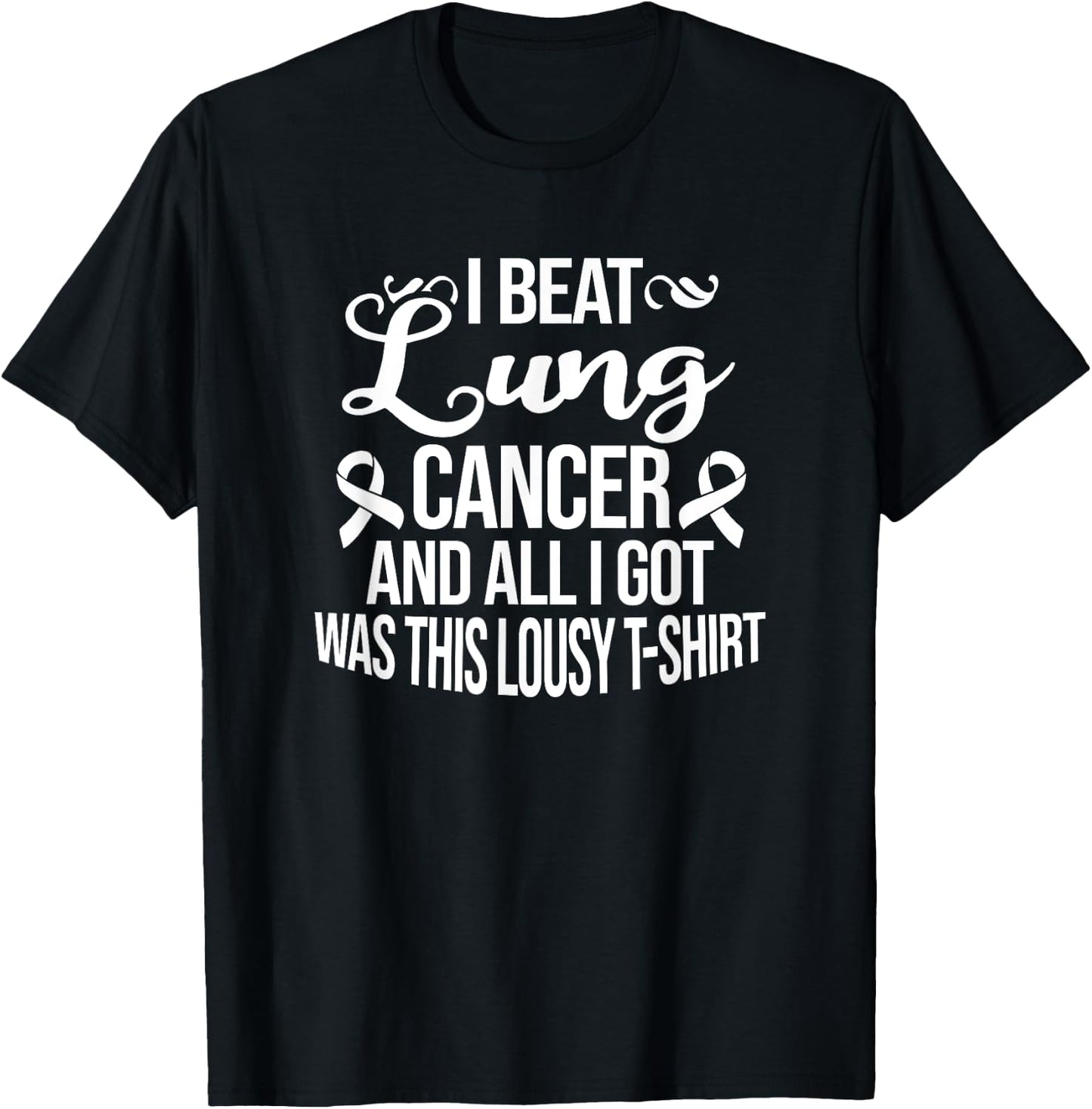 Lung Cancer Survivor Gifts I Beat Lung Cancer White T-Shirt - T-Shirt | Black