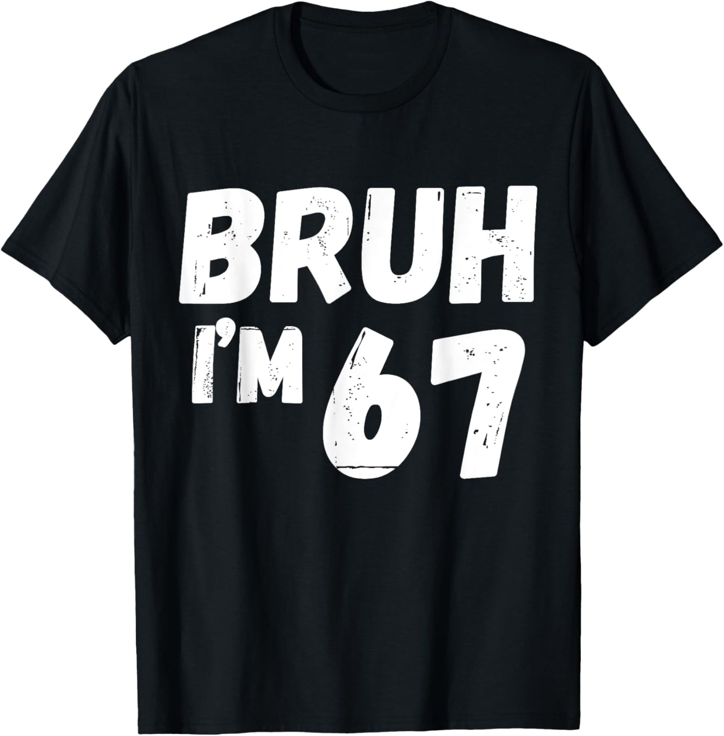 Kids Bruh I'm 67 Years Old Gifts 67th Birthday Boy Girl Fun T-Shirt - T-Shirt | Black