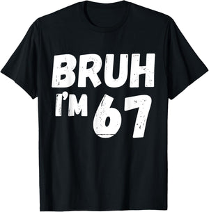 Kids Bruh I'm 67 Years Old Gifts 67th Birthday Boy Girl Fun T-Shirt - T-Shirt | Black