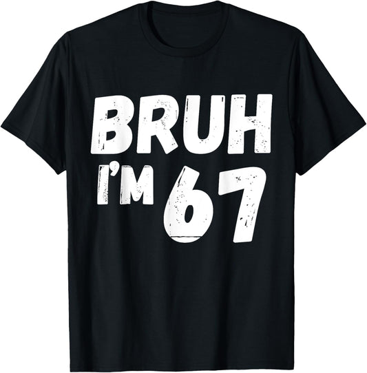Kids Bruh I'm 67 Years Old Gifts 67th Birthday Boy Girl Fun T-Shirt - T-Shirt | Black
