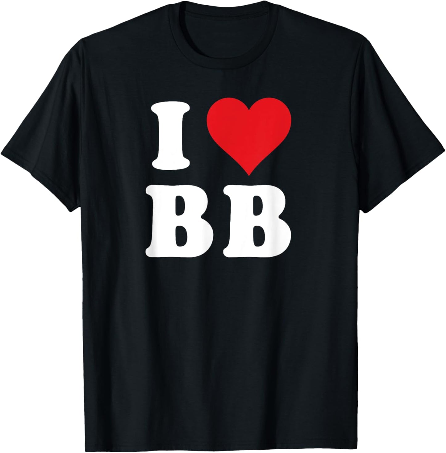 I Heart BB Initials I Love B.B. First And Last Name B B T-Shirt - T-Shirt | Black