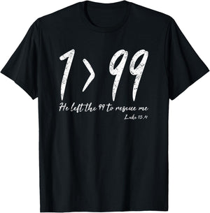 He Left The 99 To Rescue Me Luke Christian Grace Gift T-Shirt - T-Shirt | Black