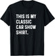 This Is My Classic Car Show Shirt T-Shirt - T-Shirt | Black