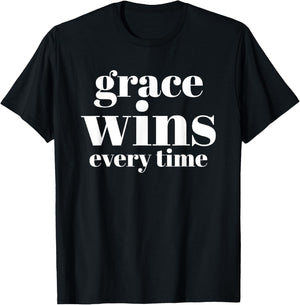 Grace Wins Every Time T-Shirt - T-Shirt | Black