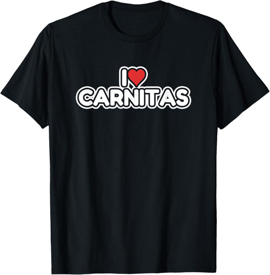I Love Carnitas T-Shirt - T-Shirt | Black